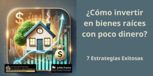 Como-invertir-en-bienes-raices-con-poco-dinero-IMAGEN1POST